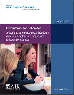 A Framework for Coherence: College and Career Readiness Standards, Multi-Tiered Systems of Support, and Educator Effectiveness